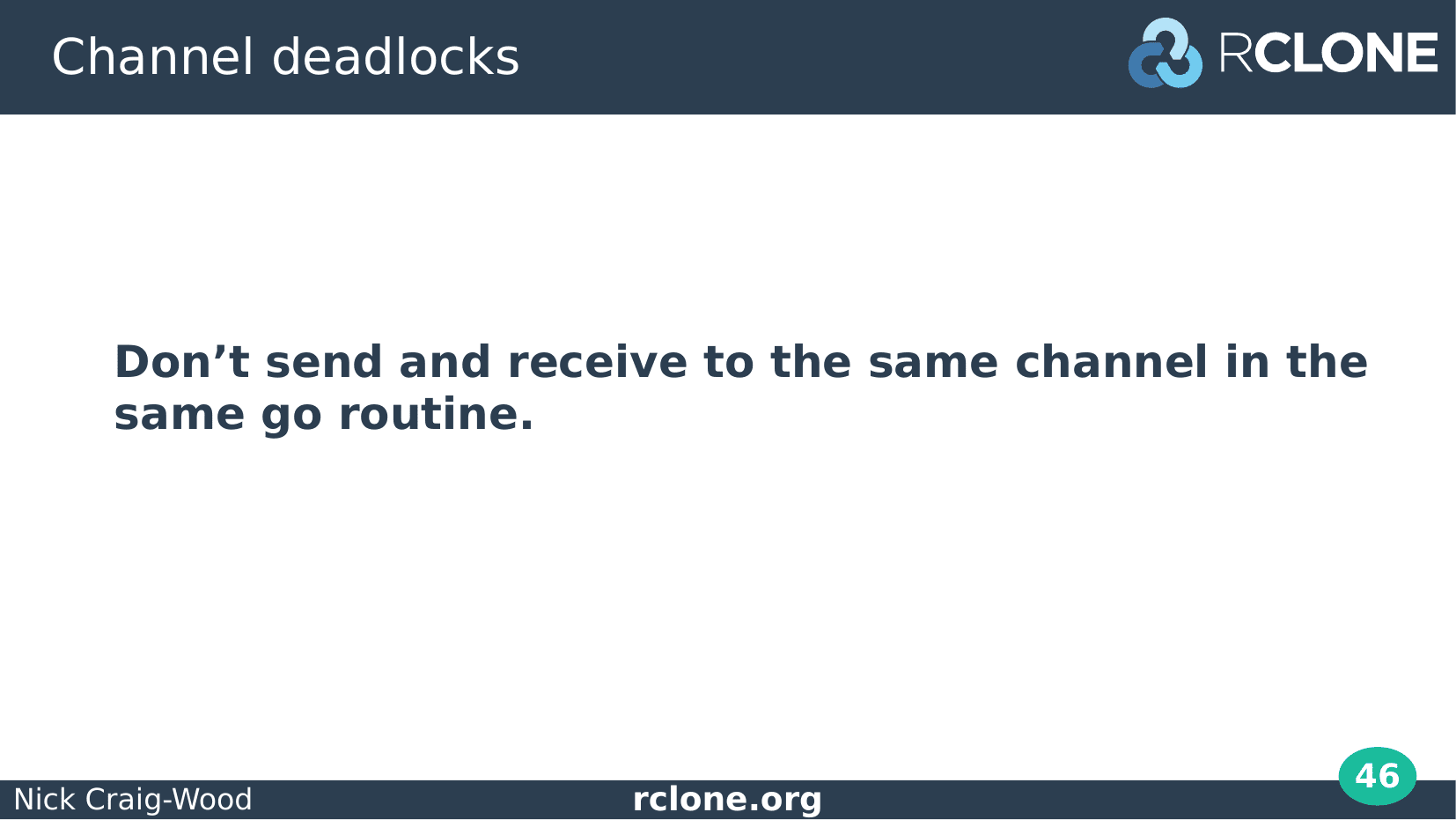 Slide: Channel deadlock moral